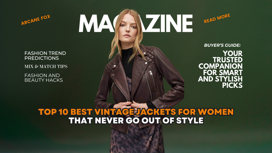 Top 10 Best Vintage Jackets for Women That Never Go Out of Style
