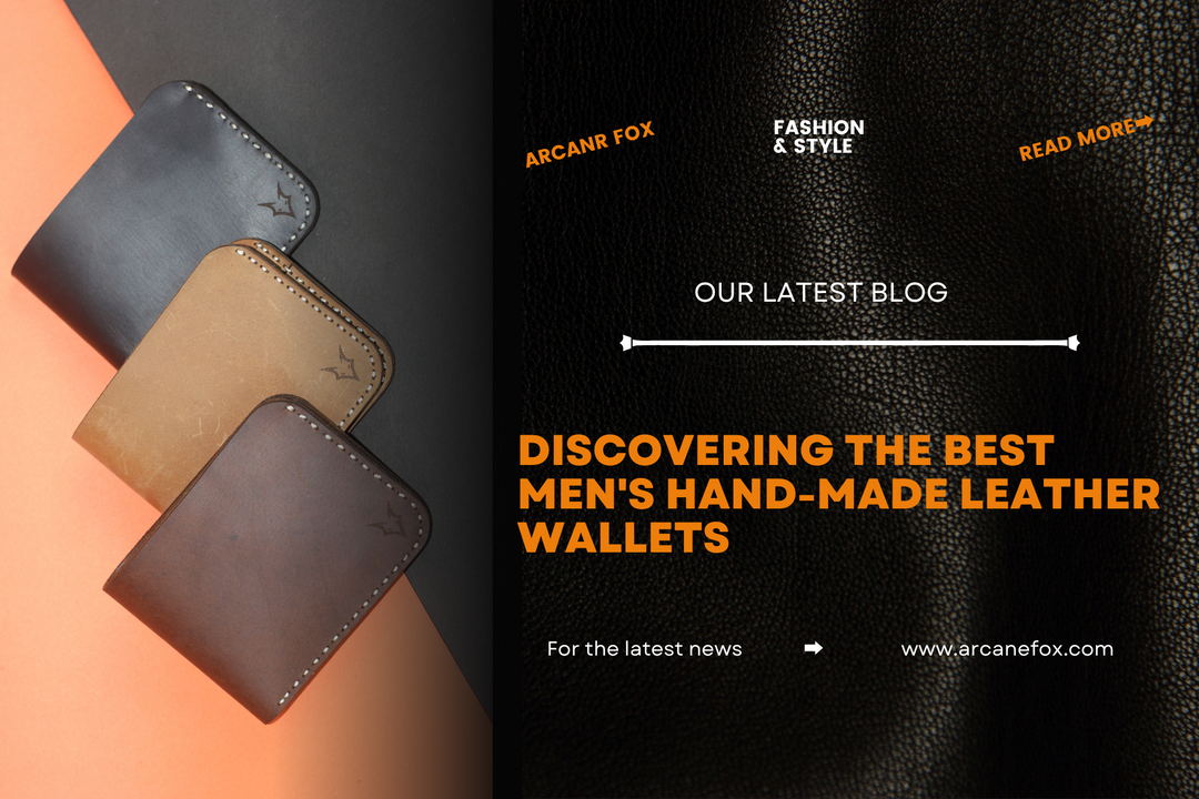 Discovering the best Men's Hand-Made Leather Wallets