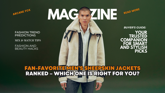 Fan-Favorite Men’s Sheepskin Jackets Ranked – Which One Is Right for You