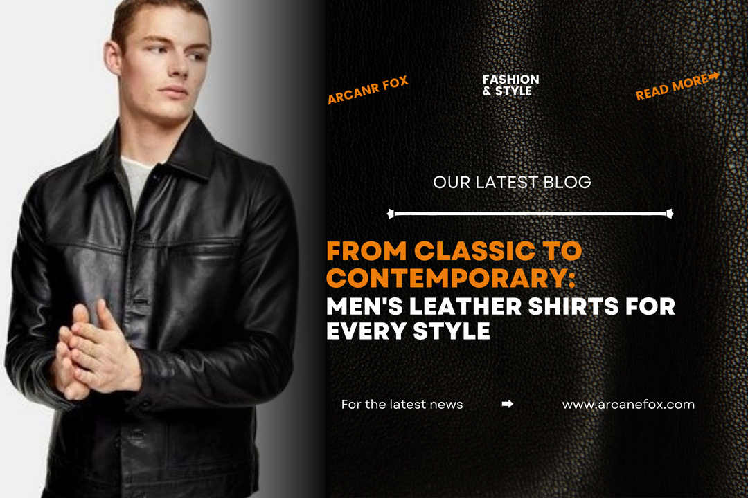 Men's Leather Shirts for Every Style - Arcane Fox