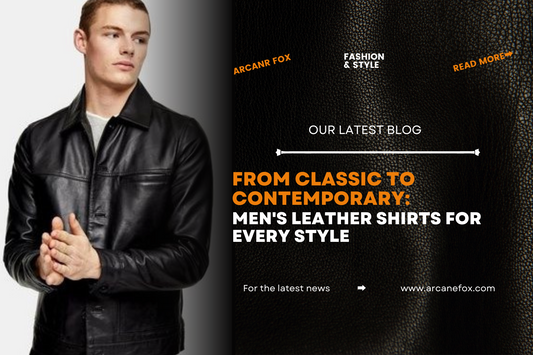 From Classic to Contemporary Men's Leather Shirts for Every Style