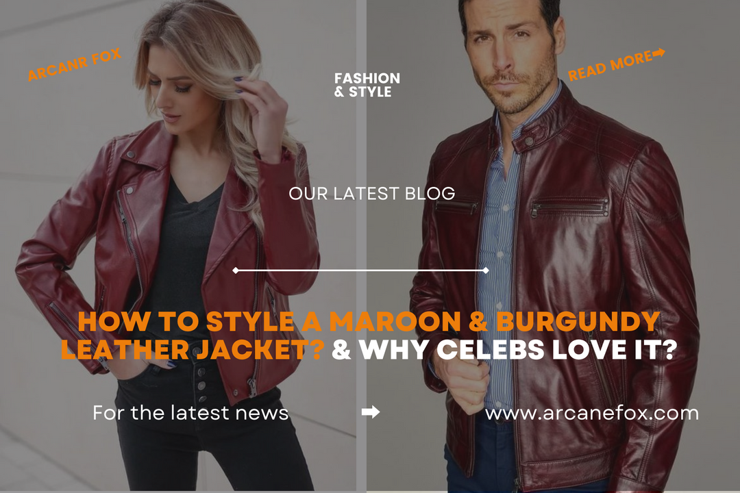 How to Style A Maroon & Burgundy Leather Jacket & Why Celebs Love it