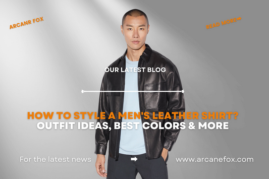 How to Style A Men's Leather Shirt Outfit Ideas, Best Colors & More