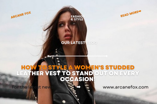 How to Style a Women's Studded Leather Vest To Stand Out On Every Occasion!