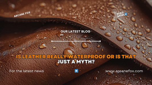Is Leather Really Waterproof or Is That Just a Myth?