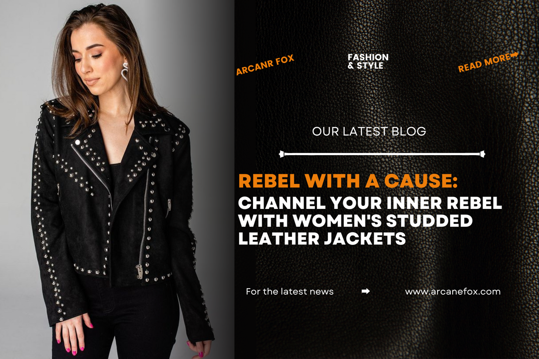 Rebel with a Cause: Channel Your Inner Rebel with Women's Studded Leather Jackets