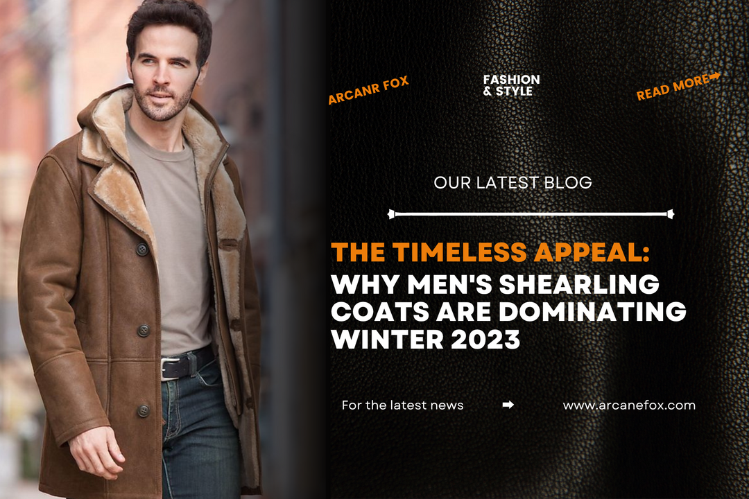 Why Men's Shearling Coats Are Dominating Winter 2023