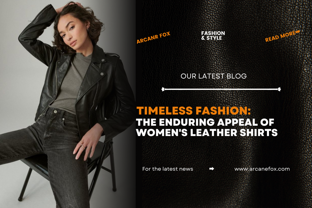 Title Timeless Fashion The Enduring Appeal of Women's Leather Shirts