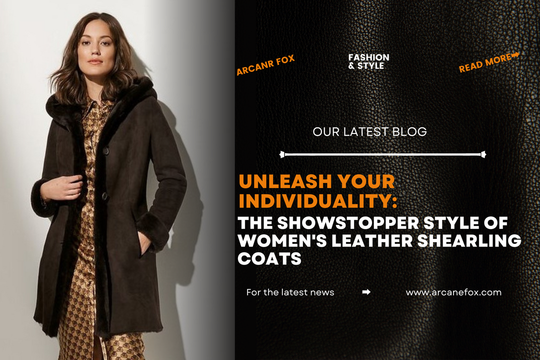 Unleash Your Individuality The Showstopper Style of Women's Leather Shearling Coats