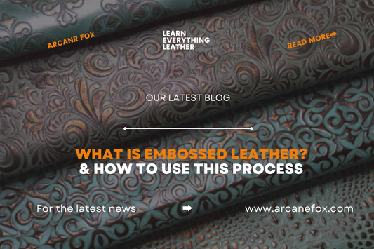 What is Embossed Leather? & How to Use This Process