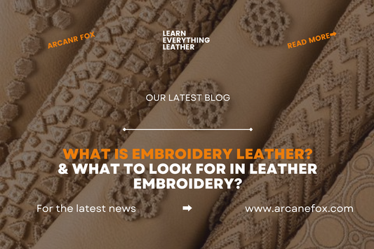 What is Embroidery Leather & What to Look for In Leather Embroidery