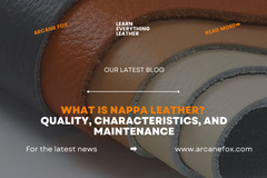 What is Nappa Leather? Quality, Characteristics, and Maintenance