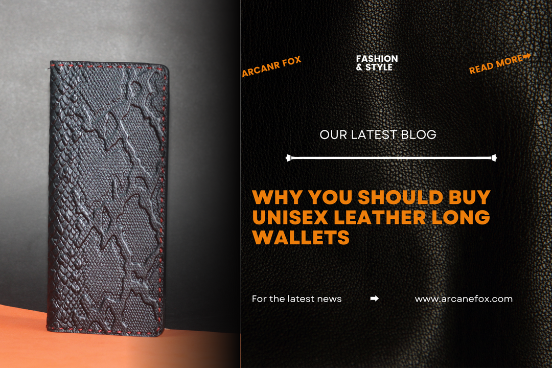 Why You Should Buy Unisex Leather Long Wallets - Arcane Fox