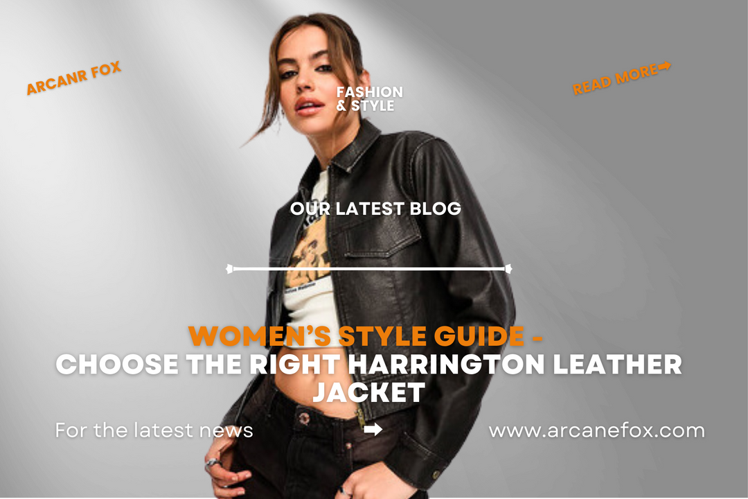 Women’s Style Guide - Choose The Right Harrington Leather Jacket