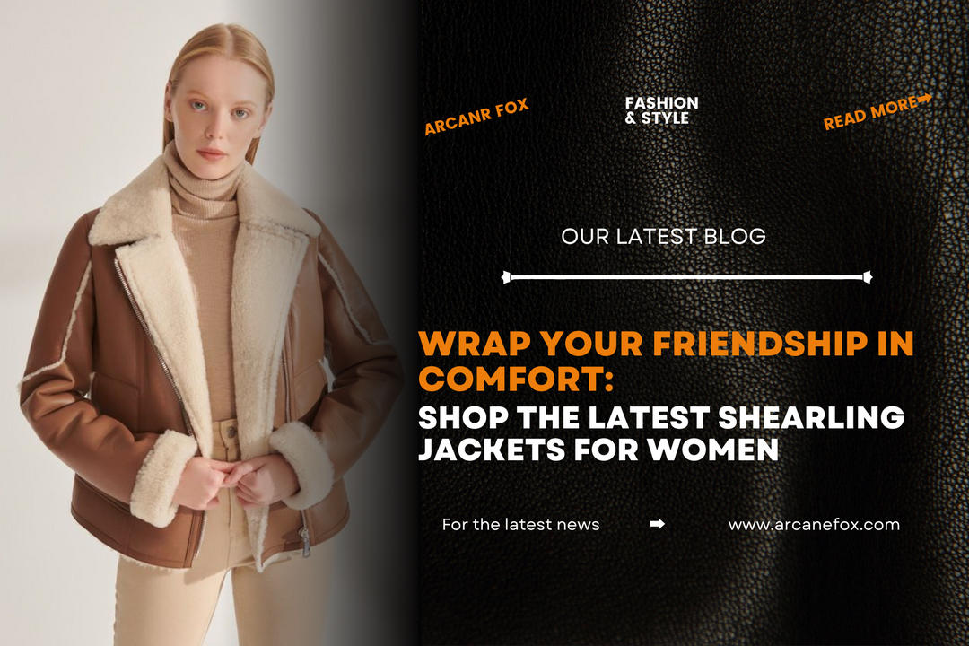 Wrap Your Friendship in Comfort Shop the Latest Shearling Jackets for Women